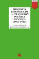 Biografia teologica de la transicion politica espanola (1965-1982)