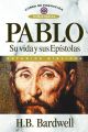 Pablo: su vida y sus epistolas