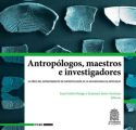 Antropologos, maestros e investigadores