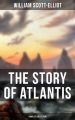 THE STORY OF ATLANTIS (Complete Collection)
