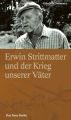 Erwin Strittmatter und der Krieg unserer Vater