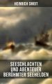 Seeschlachten und Abenteuer beruhmter Seehelden