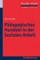 Padagogisches Handeln in der Sozialen Arbeit