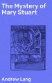 The Mystery of Mary Stuart
