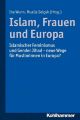 Islam, Frauen und Europa