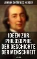Ideen zur Philosophie der Geschichte der Menschheit (Alle 4 Bande)