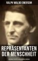 Reprasentanten der Menschheit (Ausgewahlte Aufsatze von Ralph Waldo Emerson)