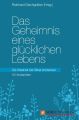 Das Geheimnis eines glucklichen Lebens