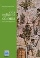 Vida indigena en la colonia