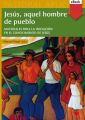 Jesus, aquel hombre de pueblo