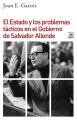 El Estado y los problemas tacticos en el Gobierno de Salvador Allende