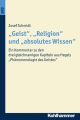 Geist", "Religion" und "absolutes Wissen