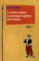 La mente musical: La psicologia cognitiva de la musica