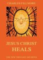 Jesus Christ Heals