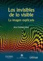 Los invisibles de lo visible