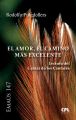 El Amor, el camino mas excelente