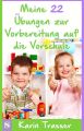 Meine 22 Ubungen zur Vorbereitung auf die Vorschule