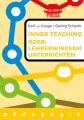 Lehrerwirksam unterrichten oder: Inner teaching
