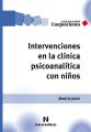 Intervenciones en la clinica psicoanalitica con ninos