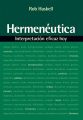 Hermeneutica: Interpretacion eficaz hoy