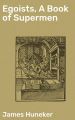 Egoists, A Book of Supermen