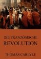 Die franzosische Revolution