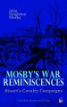 Mosby's War Reminiscences - Stuart's Cavalry Campaigns