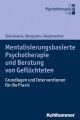 Mentalisierungsbasierte Psychotherapie und Beratung von Gefluchteten