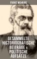 Gesammelte historiografische Beitrage & politische Aufsatze von Franz Mehring