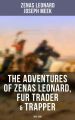 The Adventures of Zenas Leonard, Fur Trader & Trapper (1831-1836)