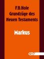 Grundzuge des Neuen Testaments - Markus
