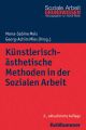 Kunstlerisch-asthetische Methoden in der Sozialen Arbeit