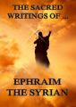The Sacred Writings of Ephraim the Syrian