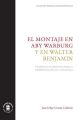 El montaje en Aby Warburg y en Walter Benjamin