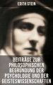Edith Stein: Beitrage zur philosophischen Begrundung der Psychologie und der Geisteswissenschaften