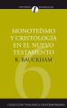 Monoteismo y cristologia en el N.T.