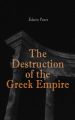 The Destruction of the Greek Empire