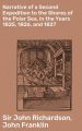 Narrative of a Second Expedition to the Shores of the Polar Sea, in the Years 1825, 1826, and 1827