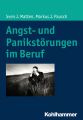 Angst- und Panikstorungen im Beruf