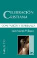 Celebracion cristiana, con pasion y esperanza