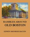 Rambles around Old Boston