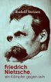 Friedrich Nietzsche, ein Kampfer gegen seine Zeit