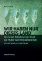 Wir haben nur dieses Land
