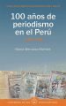 100 anos de periodismo en el Peru