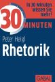 30 Minuten Rhetorik