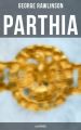 PARTHIA (Illustrated)