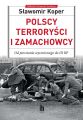 Polscy terrorysci i zamachowcy