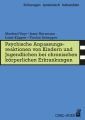 Psych. Anpassungsreaktionen von Kindern und Jugendlichen bei chronischen korperlichen Erkrankungen