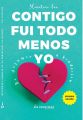 Contigo fui todo menos yo
