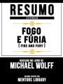 Resumo Estendido: Fogo E Furia (Fire And Fury) - Baseado No Livro De Michael Wolff